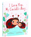 I Love You, My Cuddle Bug by Nicola Edwards
