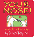 Your Nose!: A Wild Little Love Song (Boynton on Board) by Sandra Boynton