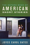 The Oxford Book Of American Short Stories (2ND ed.) edited by Joyce Carol Oates