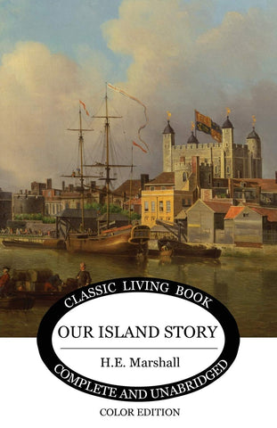 Our Island Story by H.E. Marshall