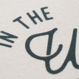 Life Is Better in the Woods Felt Pennant