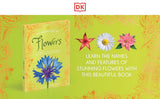 An Anthology of Flowers: A Collection of Flowers from Gardens, Mountains and More, with Fascinating Secrets by Dorling Kinderlsey Publishing