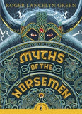 Myths of the Norsemen (Puffin Classics) by Roger Lancelyn Green
