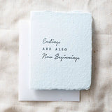 Endings Are Also New Beginnings | Encouragement Card