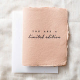 You Are A Limited Edition | Love Friendship Greeting Card