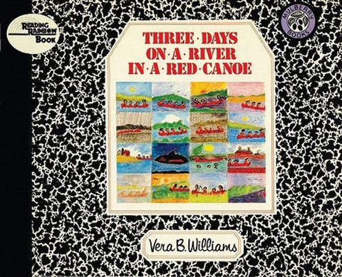 Three Days on a River in a Red Canoe (Reading Rainbow Books) by Vera B. Williams