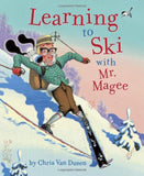 Learning to Ski with Mr. Magee by Chris Van Dusen