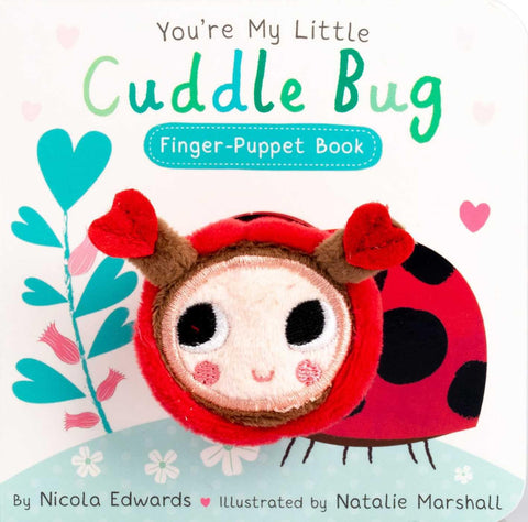 You're My Little Cuddle Bug Finger Puppet Book by Nicola Edwards