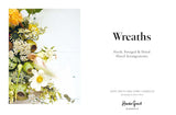 Wreaths: Fresh, Foraged & Dried Floral Arrangements by Terri Chandler and Katie Smyth