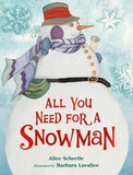 All You Need for a Snowman by Alice Schertle