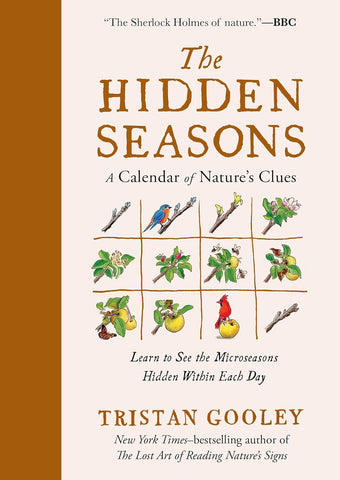 The Hidden Seasons: A Calendar of Nature's Clues (Natural Navigation) by Tristan Gooley