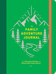 The Family Adventure Journal: Turn Everyday Outings Into Memorable Explorations