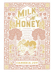 Milk and Honey: A Devotional Journey Through Scripture to Savor God's Goodness by Cambria Joy