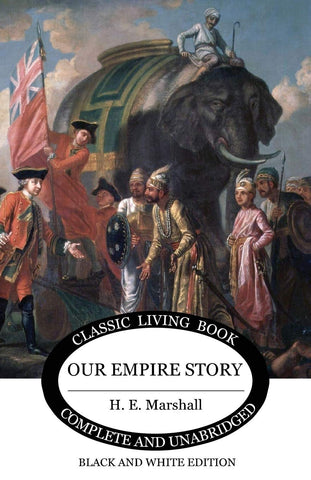 Our Empire Story by H. E. Marshall