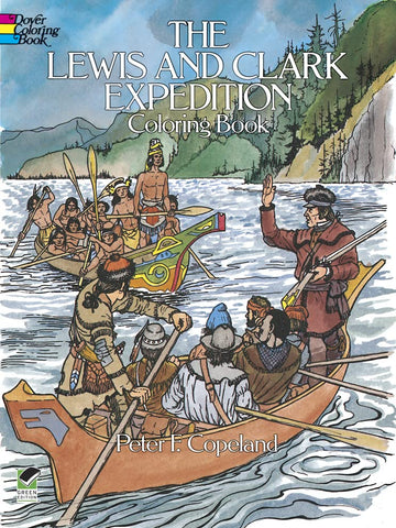 The Lewis and Clark Expedition Coloring Book (Dover American History Coloring Book) by Peter F. Copeland