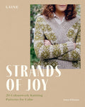 Strands of Joy: 20 Colourwork Knitting Patterns for Calm by Laine & Anna Johanna