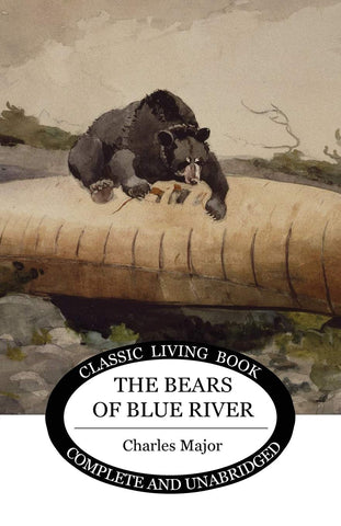 The Bears of Blue River by Charles Major