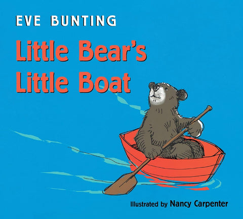 Little Bear's Little Boat (Board Book) by Eve Bunting