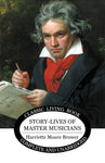 Story-Lives of Master Musicians by Harriette Brower
