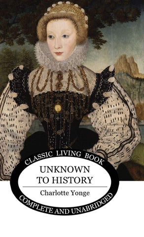 Unknown to History by Charlotte Yonge