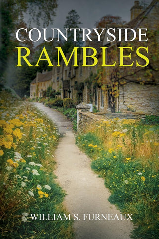 Countryside Rambles by William S. Furneaux