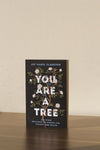 You Are a Tree: And Other Metaphors to Nourish Life, Thought, and Prayer by Joy Clarkson