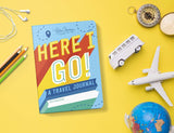 Here I Go!: A Travel Journal by Katie Clemons