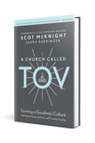 A Church Called Tov: Forming a Goodness Culture That Resists Abuses of Power and Promotes Healing by Scott McKnight and Laura Barringer