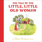 The Tale of the Little, Little Old Woman (Revised) (3RD ed.) by Elsa Beskow