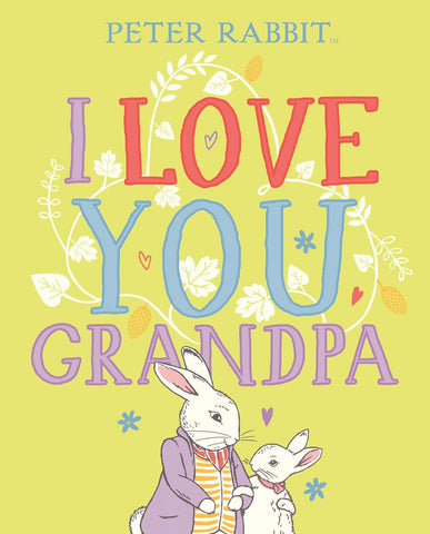 I Love You, Grandpa (Peter Rabbit) by Beatrix Potter