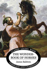 The Wonder Book of Horses by James Baldwin