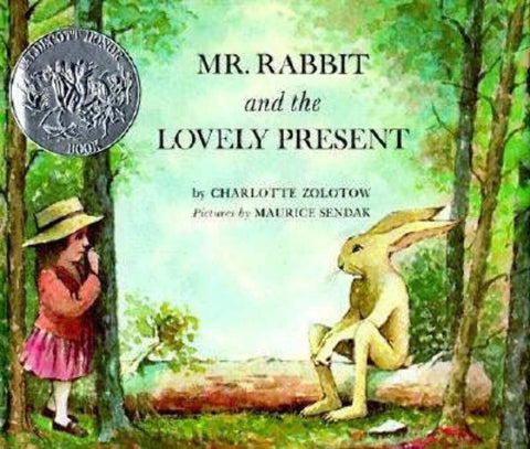 Mr. Rabbit and the Lovely Present: A Caldecott Honor Award Winner by Charlotte Zolotow, Maurice Sendak