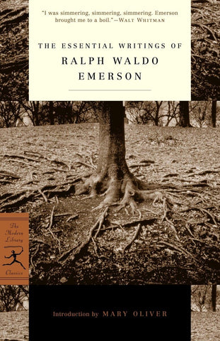 The Essential Writings of Ralph Waldo Emerson (Modern Library Classics) by Ralph Waldo Emerson
