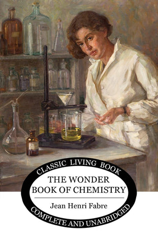The Wonder Book of Chemistry by Jean Henri Fabre
