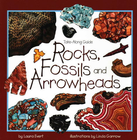 Rocks, Fossils & Arrowheads (Take Along Guides) by Laura Evert