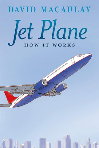 Jet Plane: How It Works (How It Works) by David Macaulay