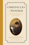 Chronicles of Wonder: The Story-Formed Life of C. S. Lewis - Tales of Boldness and Faith - Book 2 by Leah Boden