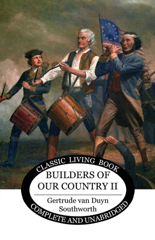 Builders of our Country II by Gertrude van Duyn Southworth