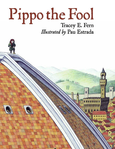 Pippo the Fool (Junior Library Guild Selection) by Tracey E. Fern, Pau Estrada