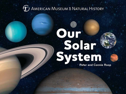 Our Solar System: Volume 1 by Peter and Connie Roop
