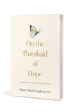 On the Threshold of Hope: Opening the Door to Hope and Healing for Survivors of Sexual Abuse (AACC Counseling Library)