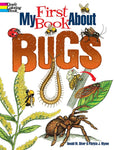My First Book about Bugs (Dover Science for Kids Coloring Books) by Donald M. Silver & Patricia J. Wynne