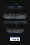 Something in the Woods Loves You by Jarod K Anderson