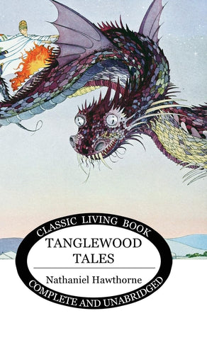 Tanglewood Tales by Nathaniel Hawthorne