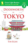 Dodsworth in Tokyo by Tim Egan (Green Light Reader Level 3)