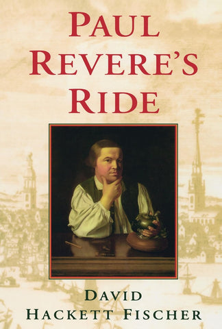 Paul Revere's Ride (Revised) (1ST ed.) by Hackett Fischer