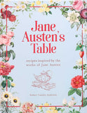 Jane Austen's Table: Recipes Inspired by the Works of Jane Austen (Literary Cookbooks)