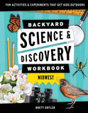 Backyard Science & Discovery Workbook: Midwest by Brett Ortler