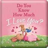 Do You Know How Much I Love You?: Padded Board Book: Picture Storybook by Em Bruce