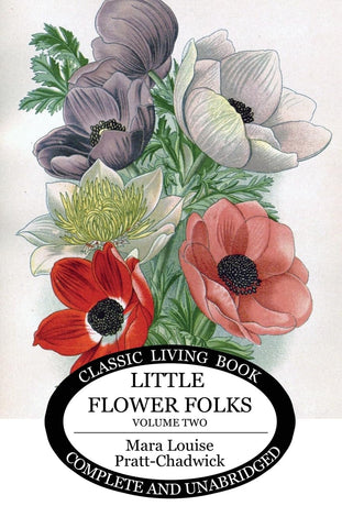 Little Flower Folks 2 by Mara Louise Pratt-Chadwick